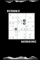 Sudoku Morning: Beginner to Expert, Sudoku puzzle book for adults, Sudoku Puzzles, Relax and Solve, Training your brain B08KH3RY2J Book Cover