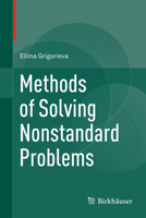 Methods of Solving Nonstandard Problems 3319198866 Book Cover