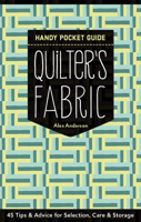 Quilter's Fabric Handy Pocket Guide Pop Display: Tips & Advice for Selection, Care & Storage 1617455873 Book Cover
