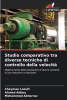 Studio comparativo tra diverse tecniche di controllo della velocità 6202427051 Book Cover