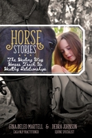 Horse Stories: The Healing Way Horses Teach Us Healthy Relationships 099724626X Book Cover