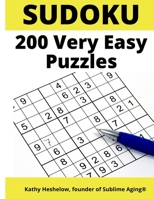 Sudoku 200 Very Easy Puzzles: For Adult Beginners to Keep the Brain Sharp; Includes Answer Keys B08CGDNMH7 Book Cover