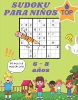 SUDOKU PARA NIÑOS TOP 6 - 8 AÑOS: CON FRASES MOTIVADORAS B09BZYLV3M Book Cover