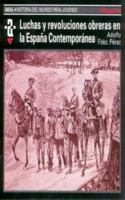 Luchas y revoluciones obreras en la España contemporánea 8446004577 Book Cover