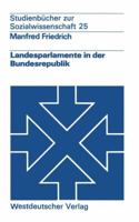 Landesparlamente in Der Bundesrepublik 3322984494 Book Cover