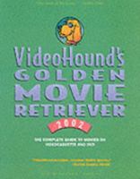 VideoHound's Golden Movie Retriever 2002 0787657557 Book Cover