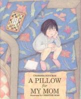 A Pillow for My Mom 0395822807 Book Cover