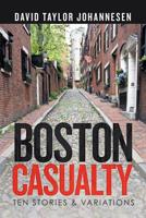 Boston Casualty: Ten Stories & Variations 1796028886 Book Cover