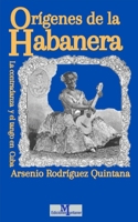 Orígenes de la Habanera: La contradanza y el tango en Cuba (La música cubana y su vínculo con Europa) B09555GF1Y Book Cover