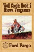 Wolf Creek: Kiowa Vengeance 1480238376 Book Cover