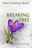 Breaking Free 1530729904 Book Cover