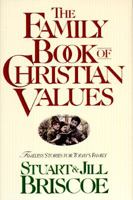 The Family Book of Christian Values: Timeless Stories for Today's Family 078140245X Book Cover