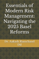Essentials of Modern Risk Management: Navigating the 2025 Basel Reforms B0FMQJMKW8 Book Cover
