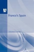 Franco's Spain (Contemporary History Series) 0340561696 Book Cover