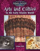 Arts and Culture in the Early Islamic World 0778721671 Book Cover