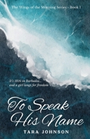 To Speak His Name 1962845036 Book Cover