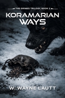 Koramarian Ways (The Grimes Trilogy) 1038371074 Book Cover