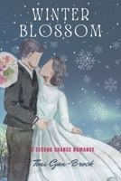 Winter Blossom: A Second Chance Romance B0BXN5TF33 Book Cover