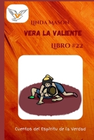 Vera la Valiente: Libro # 22 (Spanish Edition) 1967205213 Book Cover