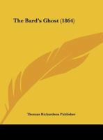 The Bard's Ghost 1162176709 Book Cover