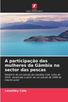 A participação das mulheres da Gâmbia no sector das pescas (Portuguese Edition) 6207986210 Book Cover