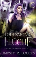 Todesmond-Flüche (Vollmond-Spiele) (German Edition) B0DTWNH2G3 Book Cover