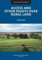 Access and Other Rights over Rural Land 2021 (Land and Estate Management) 1853411698 Book Cover