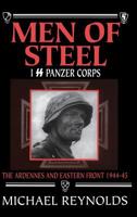 MEN OF STEEL: 1st SS Panzer Corps 1944-45 1885119666 Book Cover