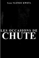 LES OCCASIONS DE CHUTE (French Edition) B0CNTK6ZK2 Book Cover
