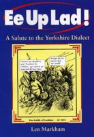 Ee Up, Lad! 1853067636 Book Cover