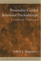 Personality-Guided Relational Psychotherapy (Personality-Guided Therapy) 159147213X Book Cover