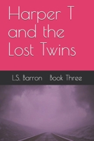 Harper T and the Lost Twins 1700120166 Book Cover