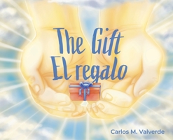 The Gift/ El regalo 1943718075 Book Cover