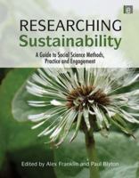 Researching Sustainability: A Guide to Social Science Methods, Practice and Engagement 1849711224 Book Cover