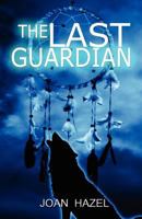 The Last Guardian 1939296951 Book Cover