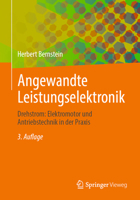 Angewandte Leistungselektronik: Drehstrom: Elektromotor und Antriebstechnik in der Praxis (German Edition) 3658496037 Book Cover