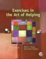 Exercises in the Art of Helping (3rd Edition) 013119657X Book Cover