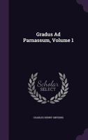 Gradus Ad Parnassum, Volume 1 - Primary Source Edition 1146971966 Book Cover