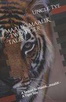 Maalik...maaliK - Two Tiger Tales 1719924546 Book Cover