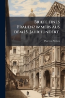 Briefe Eines Frauenzimmers Aus Dem 15. Jahrhundert 1248776712 Book Cover