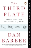 The Third Plate: Field Notes on the Future of Food 0143127152 Book Cover