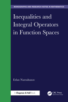 Inequalities and Integral Operators in Function Spaces 1041126840 Book Cover