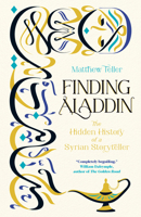 Finding Aladdin: The Hidden History of a Syrian Storyteller 1771967684 Book Cover