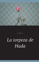 La torpeza de Hada 8413266246 Book Cover