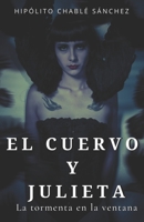 El Cuervo Y Julieta: La tormenta en la ventana B0B5KNTR7N Book Cover