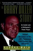 The Barry Diller Story: The Life and Times of America's Greatest Entertainment Mogul 0471299480 Book Cover