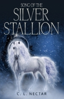 Song of the Silver Stallion 1736569104 Book Cover