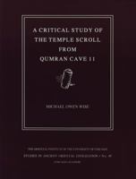 A Critical Study of the Temple Scroll from Qumran Cave 11 (Studies in Ancient Oriental Civilization, No. 49) 091898663X Book Cover