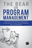 The Bear on Program Management 1627461752 Book Cover