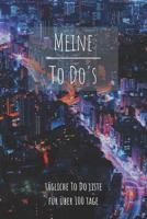 Meine To Do's T�gliche To Do Liste f�r �ber 100 Tage: A5 ToDo Checklisten Planer I Tagesplaner Buch 1096785226 Book Cover